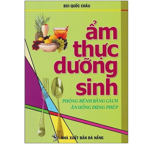 Ẩm Thực Dưỡng Sinh - GS. TSKH Bùi Quốc Châu