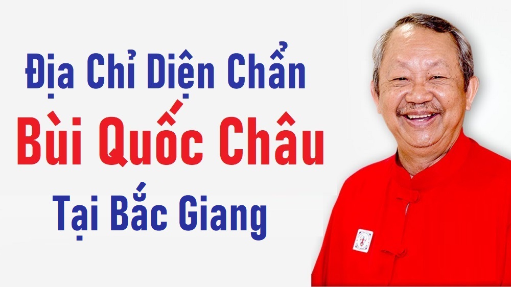 Địa Chỉ Diện Chẩn Bùi Quốc Châu Tại Bắc Giang