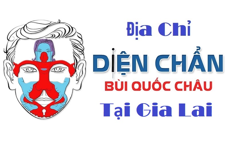 Địa Chỉ Diện Chẩn Bùi Quốc Châu Tại Gia Lai