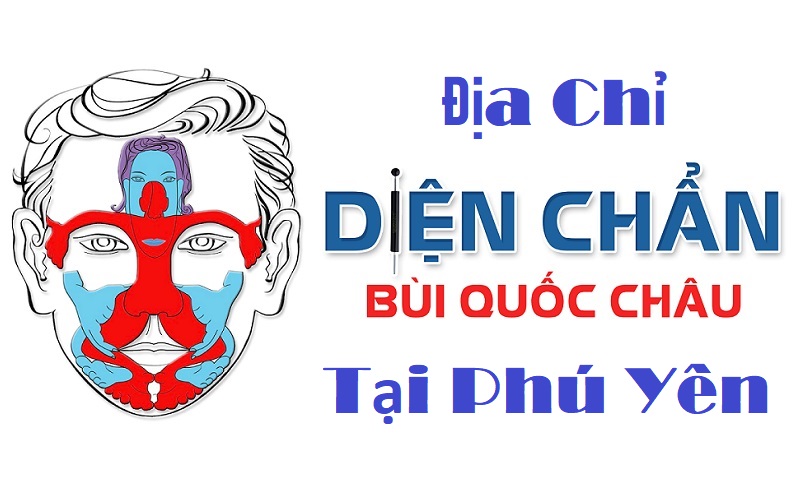 Địa Chỉ Diện Chẩn Bùi Quốc Châu Tại Phú Yên