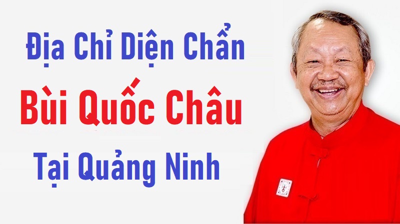 Địa Chỉ Diện Chẩn Bùi Quốc Châu Tại Quảng Ninh