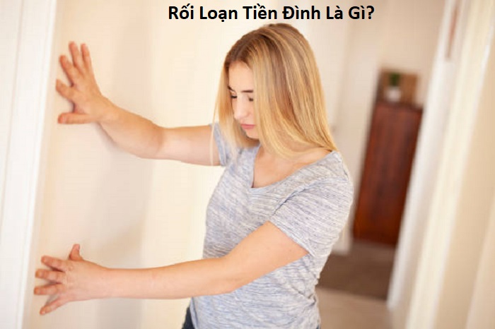 Rối Loạn Tiền Đình: Phân Loại, Nguyên Nhân, Triệu Chứng, Điều Trị